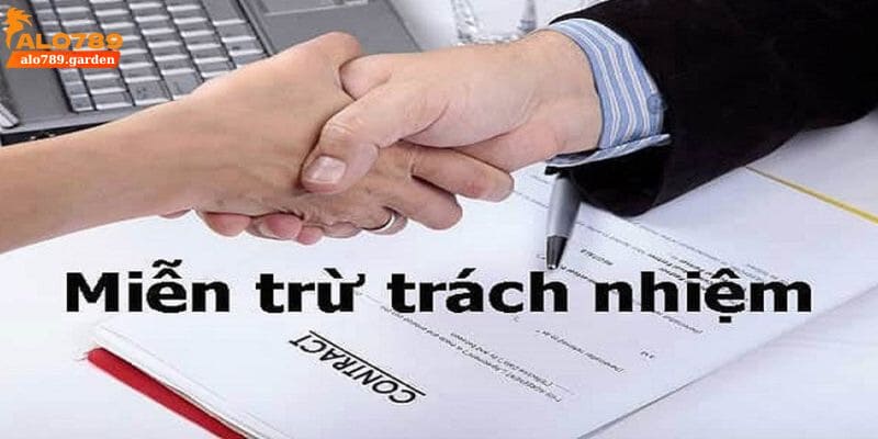 Các quy định miễn trừ trách nhiệm tại ALO789