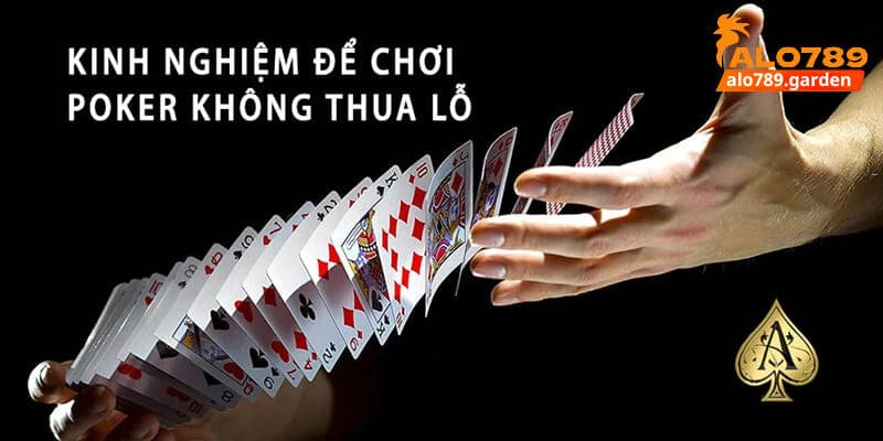 Kinh nghiệm chơi Poker luôn thắng lớn