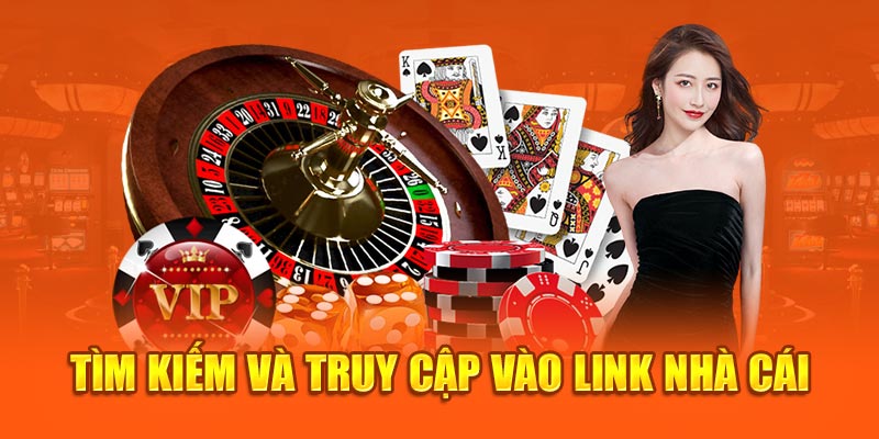 Tìm kiếm và truy cập vào link nhà cái 